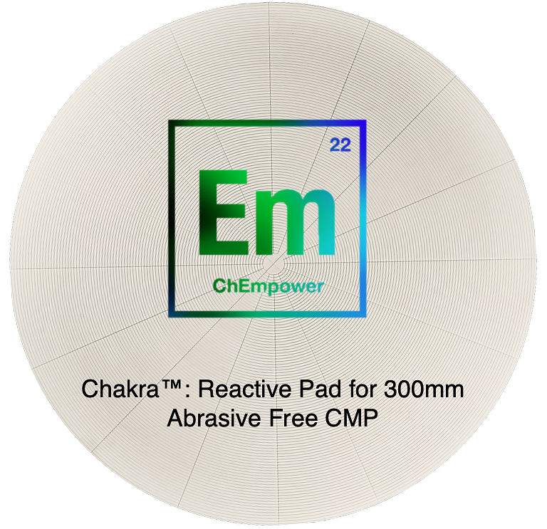 ChEmpower's Chakra™ Pad Aims to Revolutionize Chip Manufacturing