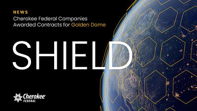 Cherokee Federal Secures Key Role in $151B US Missile Defense Shield