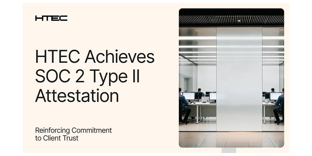 HTEC Earns Elite SOC 2 Security Attestation, Raising Bar for Client Trust