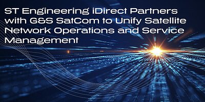 ST Engineering iDirect & G&S SatCom Forge Alliance to Unify Satcom Operations