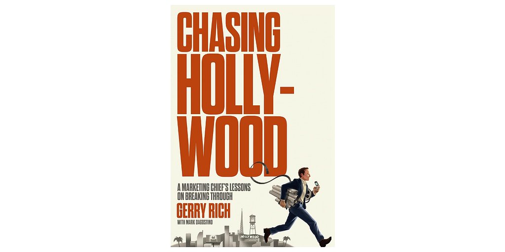 Hollywood’s Playbook: A Marketing Legend’s Lessons for a Crowded World
