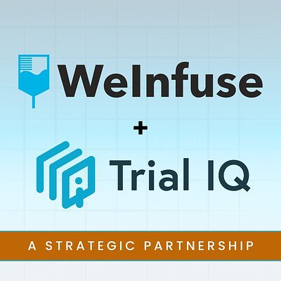WeInfuse & Trial IQ: A Deal to Rewire Clinical Trials for Community Care