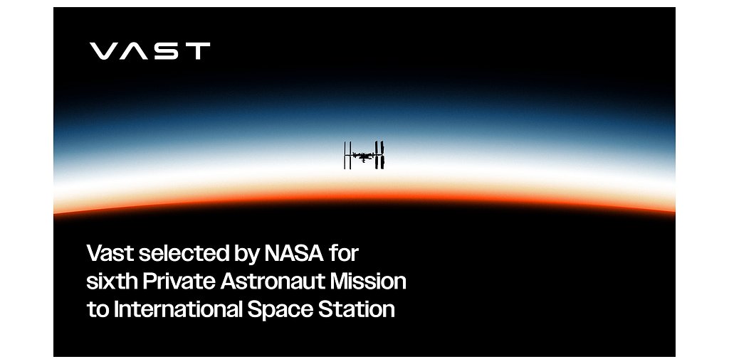 Vast Secures NASA Deal for ISS Mission, Eyes Commercial Orbit
