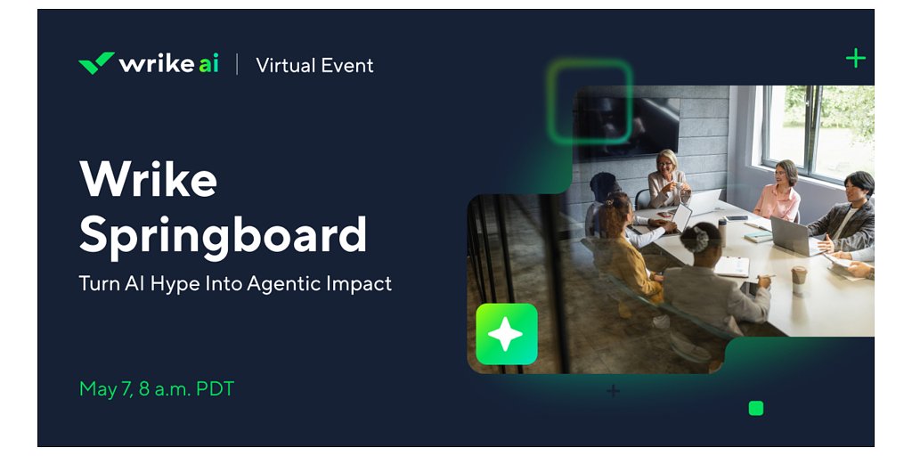 Wrike Pushes AI Accountability Over Agent Volume at Springboard 2026