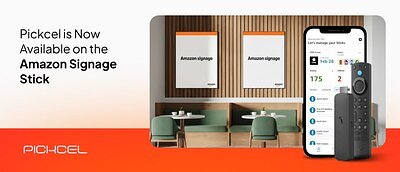 Amazon's New Gambit: Reshaping Digital Signage with Pickcel