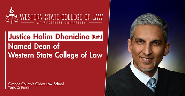 Justice Halim Dhanidina to Lead Western State College of Law