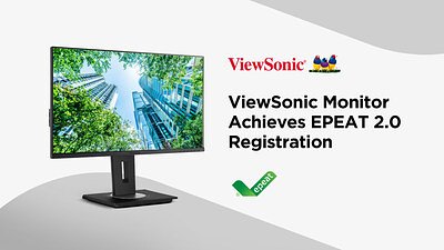 ViewSonic Sets New Green Benchmark with EPEAT 2.0 Monitor
