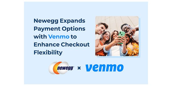 Newegg Targets Gen Z with Venmo Payment Integration