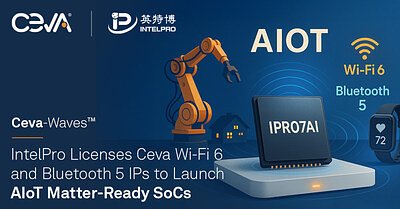 Ceva & IntelPro Team Up to Power Next-Gen AIoT Devices with New Chipset