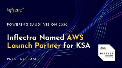 Inflectra Taps AWS KSA to Power Saudi Vision 2030's Digital Future