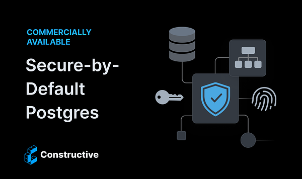 Constructive Tackles AI Code Risk with Secure-by-Default Postgres