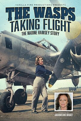 The WASPS: Taking Flight Gives WWII Heroines Their Overdue Spotlight